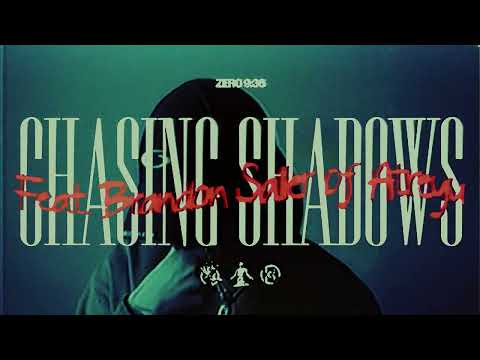 Zero 9:36 - "Chasing Shadows" ft. Brandon Saller of @atreyu