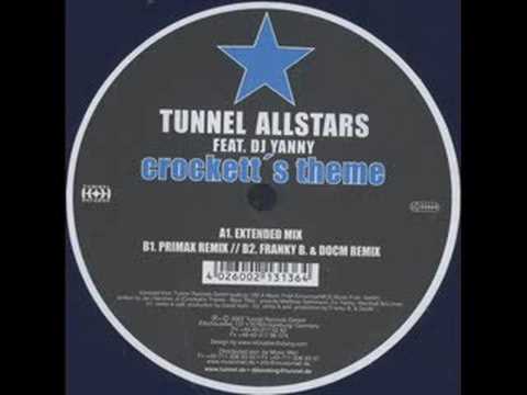 Tunnel Allstars vs DJ Yanny - Crocketts Theme (franky b vs d