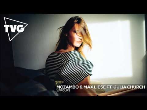 Mozambo & Max Liese ft. Julia Church - Vapours