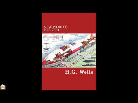New Worlds for Old: A Plain Account of Modern Socialism by H. G. Wells — free full audiobook