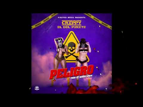 Crippy El Del Pikete - Peligro (Prod By Marck Lewis)