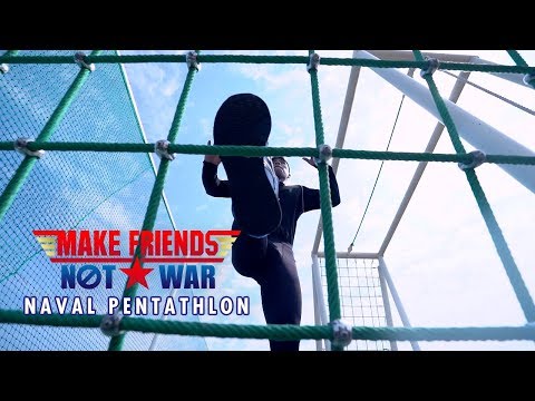 Make Friends, Not War: Naval pentathlon