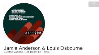 Jamie Anderson & Louis Osbourne - Electric Voodoo (Rob Belleville Remix)