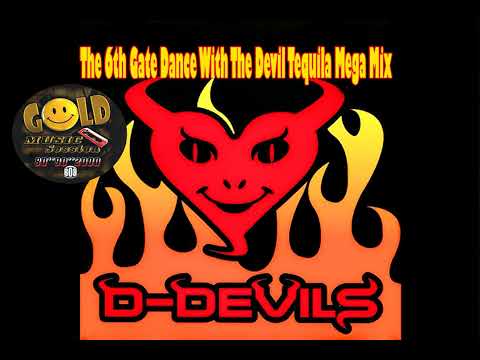 D-Devils - The 6th Gate (Dance With The Devil) (Tequila Mega Mix)