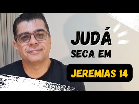 #Jeremias 14 - Grande Seca em JUDÁ | Pr Terso Jr
