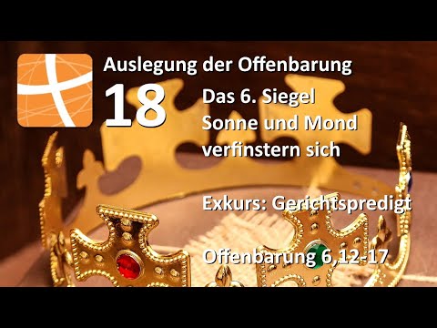 Offenbarung 6,12-17 - Sonne und Mond verfinstern sich - Teil 18