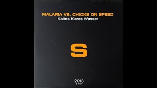 Malaria! vs. Chicks On Speed – Kaltes Klares Wasser (Lazerboy Remix by Elektrochemie LK) [2001]
