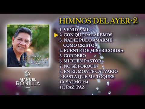 Manuel Bonilla | Himnos Del Ayer 2 - Álbum Completo (Oficial)