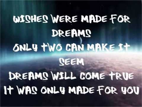 Wishes Were Made For Dreams Lyrics