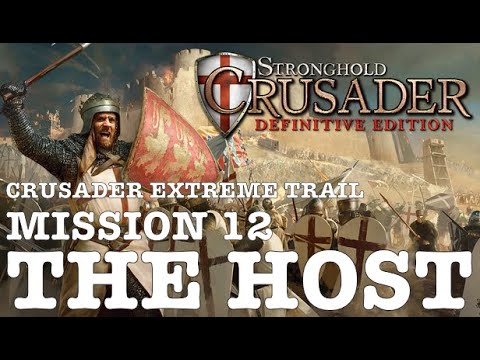Stronghold Crusader Definitive Edition (PC) | Crusader Extreme Trail: Mission 12 - The Host