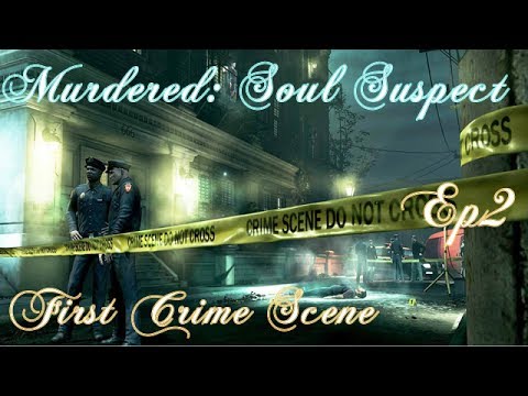 Murdered: Soul Suspect Hamthrough - Ep2 - First Crime Scene
