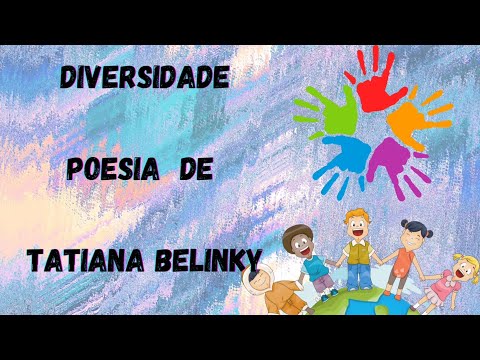 DIVERSIDADE | INTERPRETAÇÃO DA POESIA DE TATIANA BELINKY
