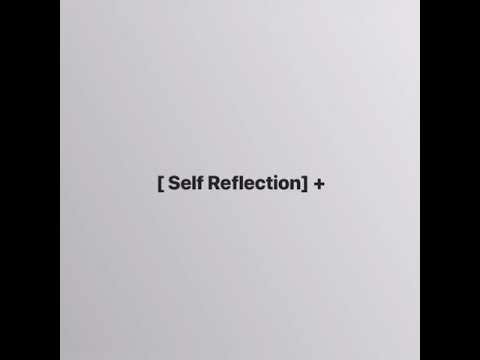 Cosha TG | [ Self Reflection] +