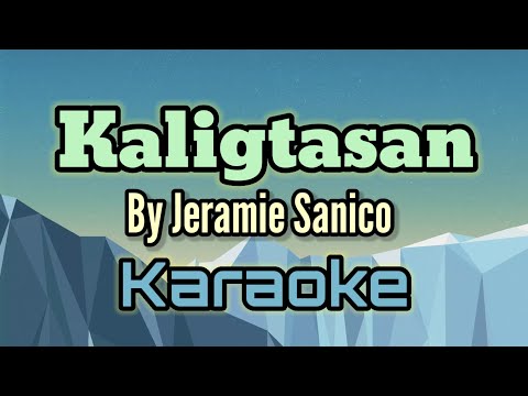 Kaligtasan By Jeramie Sanico (karaoke version)