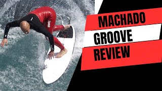 Firewire Machado "Groove"Surfboard Review Ep 159