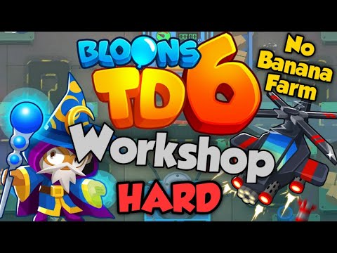 BTD6 - Workshop - Hard