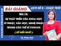 Lịch sử 8 Bài 14: Sự phát triển của khoa học kĩ thuật văn học nghệ thuật trong các TK XVIII - XIX