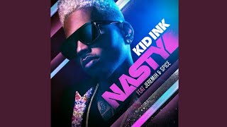 Kid Ink ft Jeremih &amp; Spice - Nasty