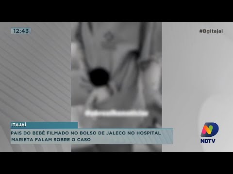 Pais do bebê filmado no bolso de jaleco no hospital Marieta falam sobre o caso