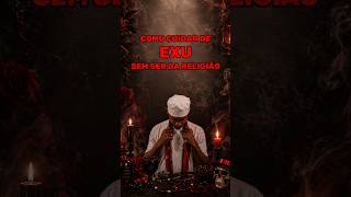 Posso cultuar Exu sem ser da Religião