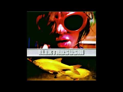 ELEKTROSUSHI - Elektrosushi [Full Album]