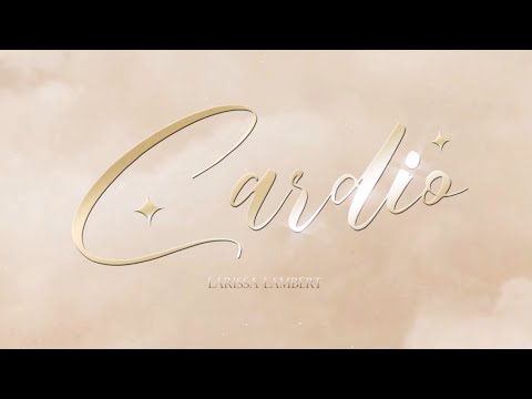 Larissa Lambert - Cardio (Official Lyric Video)
