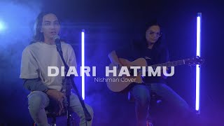 Diari Hatimu | Nishman ft. Oja  (Cover)