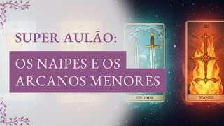 AULÃO:  Os Naipes e os Arcanos Menores do Tarot