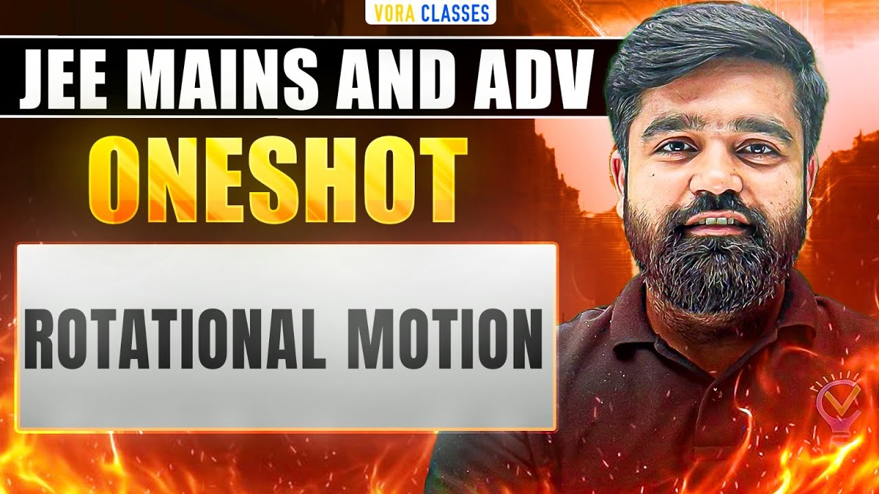 ROTATIONAL MOTION in One Shot: All Concepts and PYQs Covered| JEE Main and Advanced