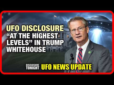 UFO News Update | Rep Tim Burchette: Trump Whitehouse Disclosure at highest levels