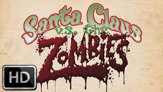 Santa Claus vs. the Zombies (2010) - Trailer in 1080p