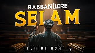 Download lagu Rabbanilere Selam | Tevhidî Uyanış mp3 Download lagu Rabbanilere Selam | Tevhidî Uyanış mp3