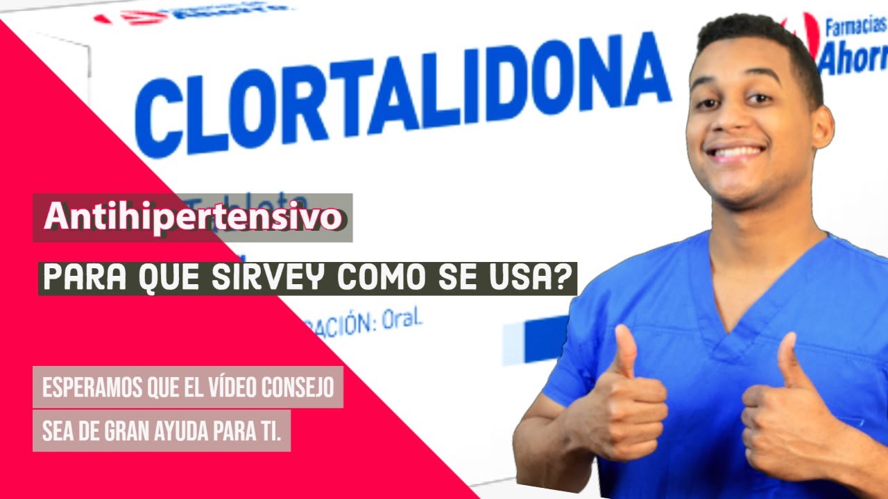 CLORTALIDONA para que sirve , Dosis y Como se usa 💊 Para la Retención de Líquido