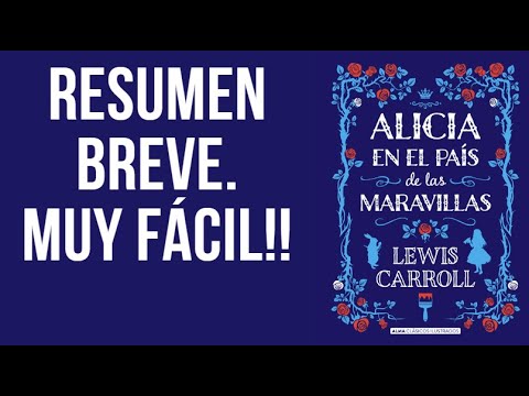 Resumen breve de Alicia en el país de las maravillas de Lewis Carroll