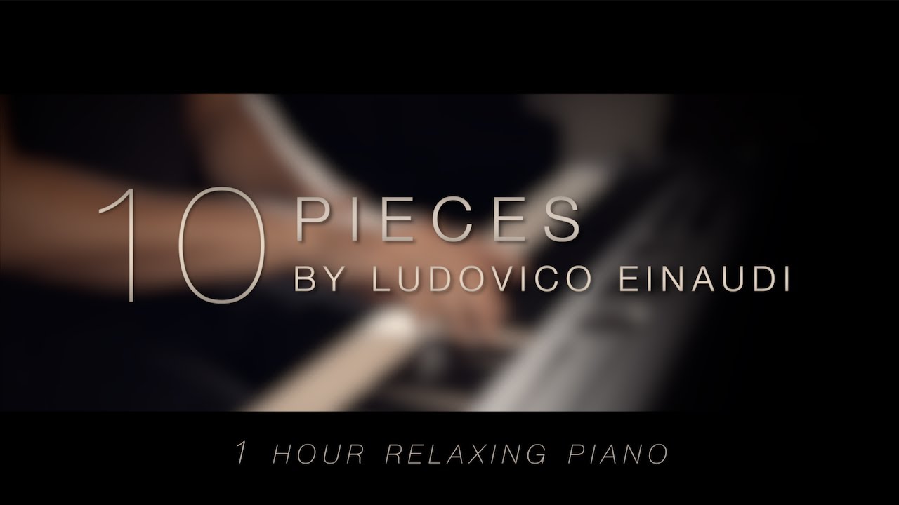 10 Pieces by Ludovico Einaudi \\ Relaxing Piano [1 HOUR]