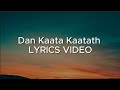 Dan Kaata Kaatath Rasthiyadu Padanama LYRICS VIDEO