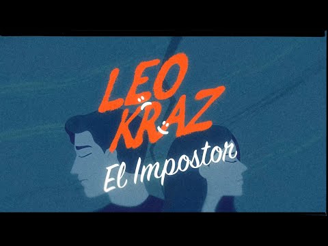 Leo Kraz - El Impostor (Lyric Video)