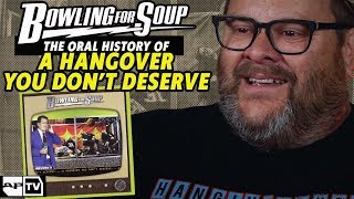 Bowling For Soup &quot;A Hangover You Don&#39;t Deserve&quot; Complete History