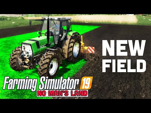 Creating new fields in No Man's Land ...🚜Farming Simulator 2019 Timelapse
