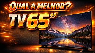????Melhores Smart TVs 65” Custo x Benefício 2026: Escolha Certa Pelo Melhor Preço!