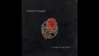 Theatre Of Tragedy  -  A Rose For The Dead  - EP  - 1997
