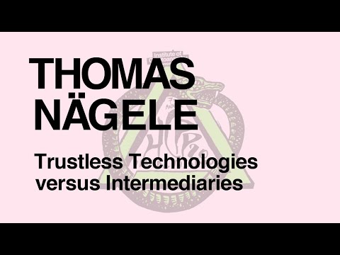 HCPP20 - THOMAS NÄGELE - Trustless Technologies versus Intermediaries