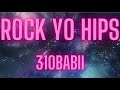 Rock Yo Hips By 310babii Clean