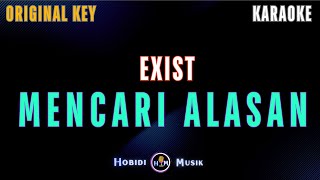 Download lagu Exist - Mencari Alasan 'Original Key' (Karaoke Version) mp3