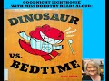 Kids Books Read Aloud Dinosaur Vs Bedtime By Bob Shea