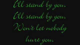I'll Stand by you- Carrie Underwood Lyrics
