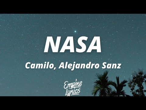 Camilo, Alejandro Sanz - NASA (Letra) | Pеrdón por pensar cosas que no son, Es que antеs de ti me