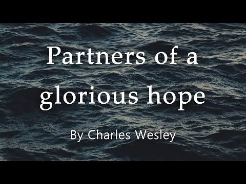 Thumbnail for Partners Of A Glorious Hope video