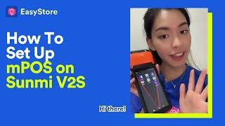 [EasyStore Tutorial] How To Set Up mPOS on Sunmi V2S