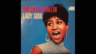 Aretha Franklin  - You Make Me Feel Like A Natural Woman